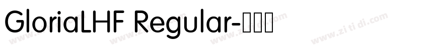 GloriaLHF Regular字体转换